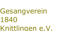 Gesangverein 1840 Knittlingen e.V.
